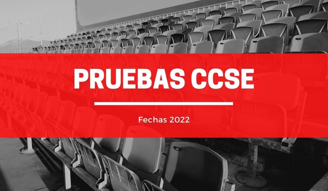 Fechas examenes CCSE 2022